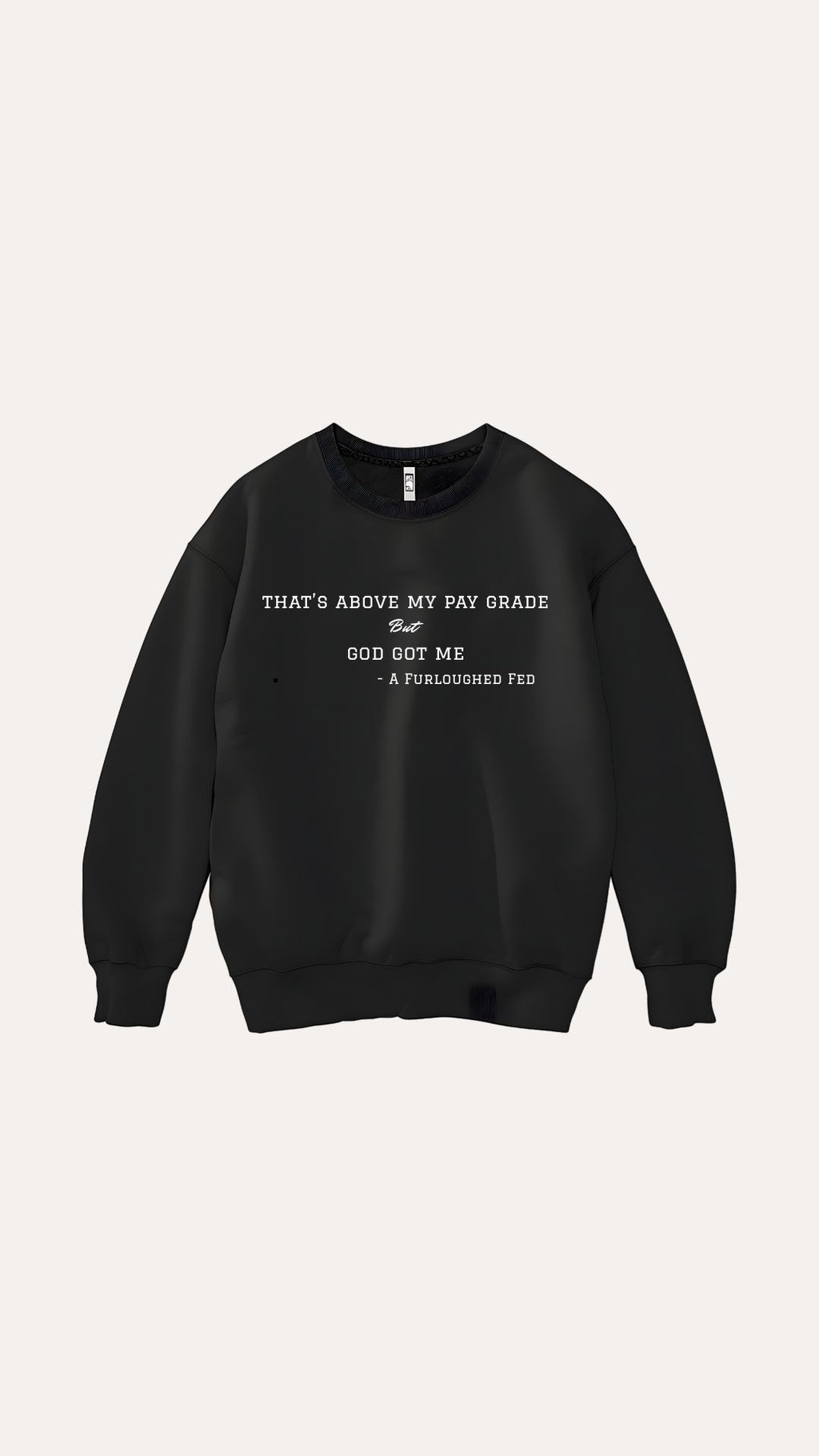 Above My Pay Grade Crewneck Sweatshirt