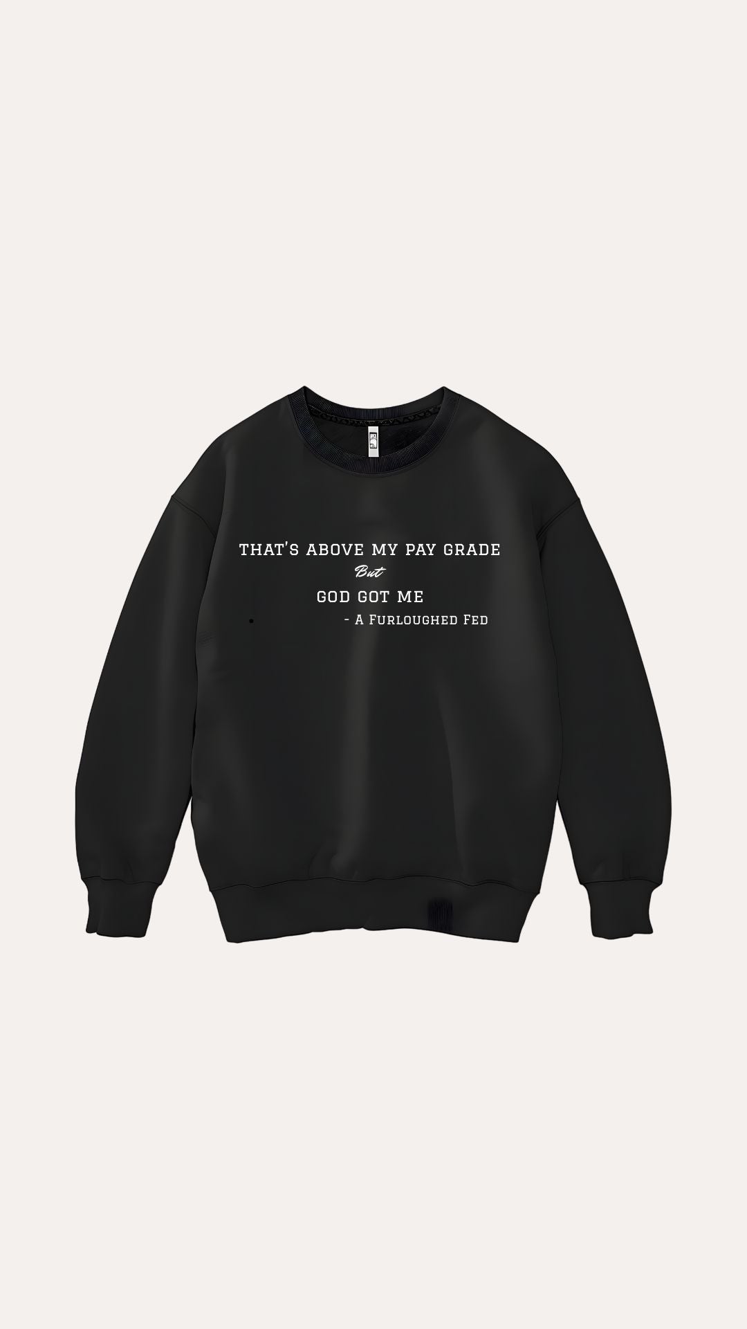 Above My Pay Grade Crewneck Sweatshirt