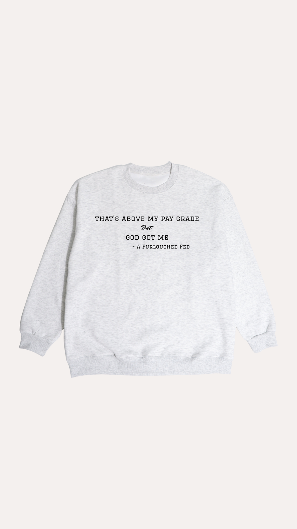 Above My Pay Grade Crewneck Sweatshirt