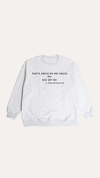 Above My Pay Grade Crewneck Sweatshirt