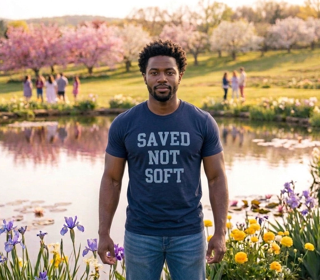 Saved Not Soft T-shirt